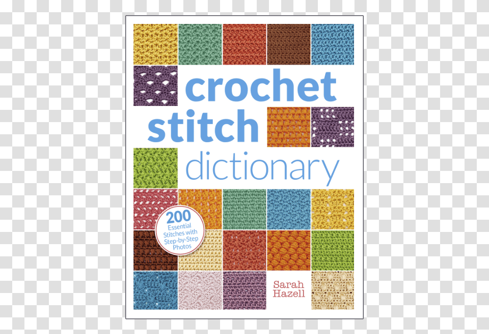 Crochet Stitch Dictionary By Sarah HazellClass Lazyload Patchwork, Home Decor, Pattern, Flyer, Poster Transparent Png