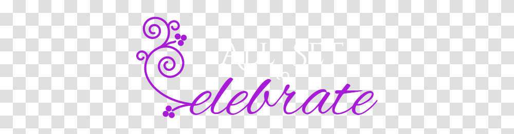 Cropped Fancy White All Set To Celebrate, Alphabet, Word, Handwriting Transparent Png