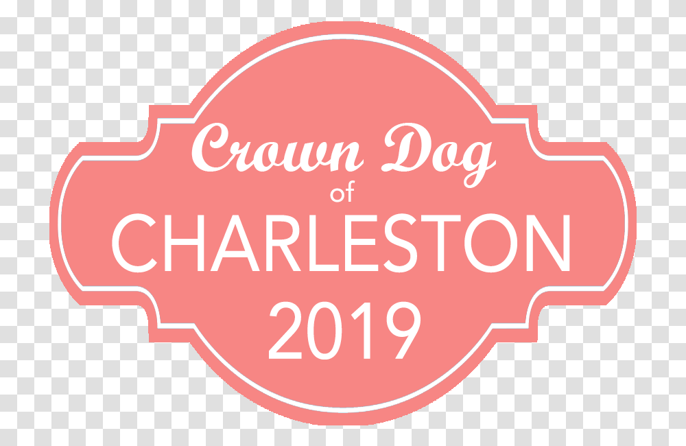 Crown Dog Of Charleston Badge 2019 Charleston Dog Walker Wcnc, Label, Text, Word, Sticker Transparent Png