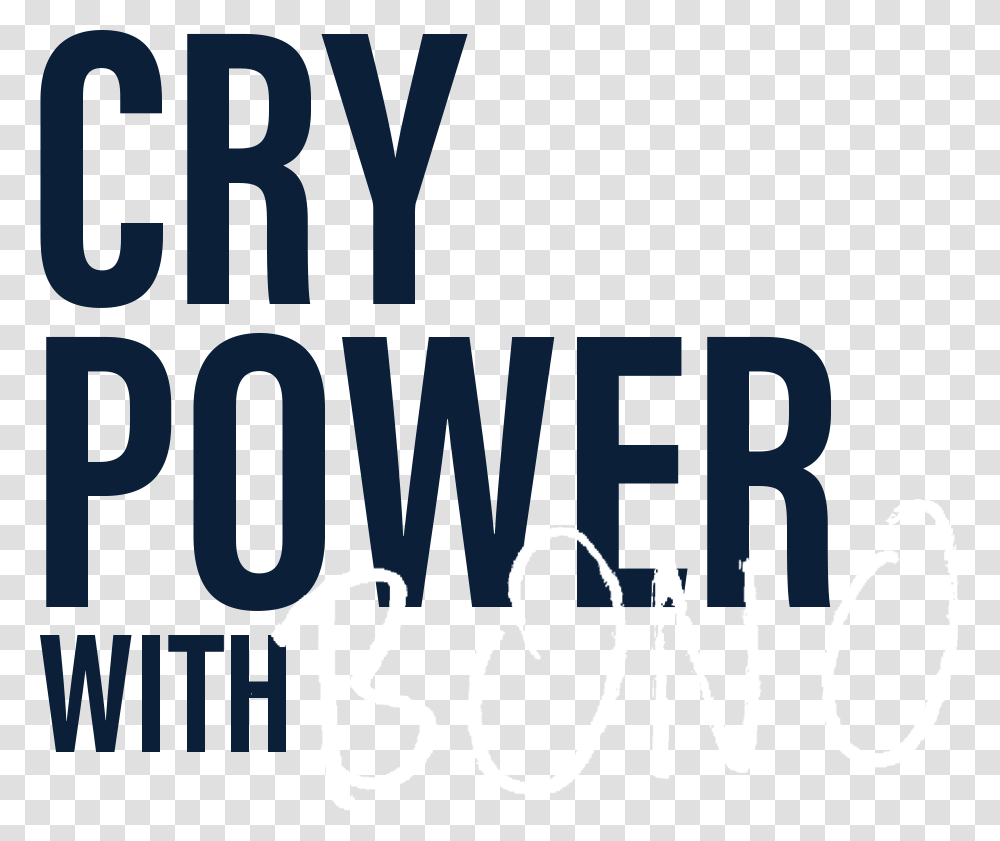 Cry Power With Bono Graphics, Alphabet, Label, Word Transparent Png