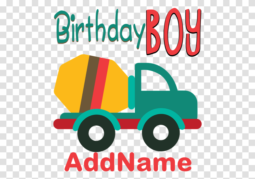 Customized Construction Cement Mixers Birthday T S, Truck, Vehicle, Transportation Transparent Png
