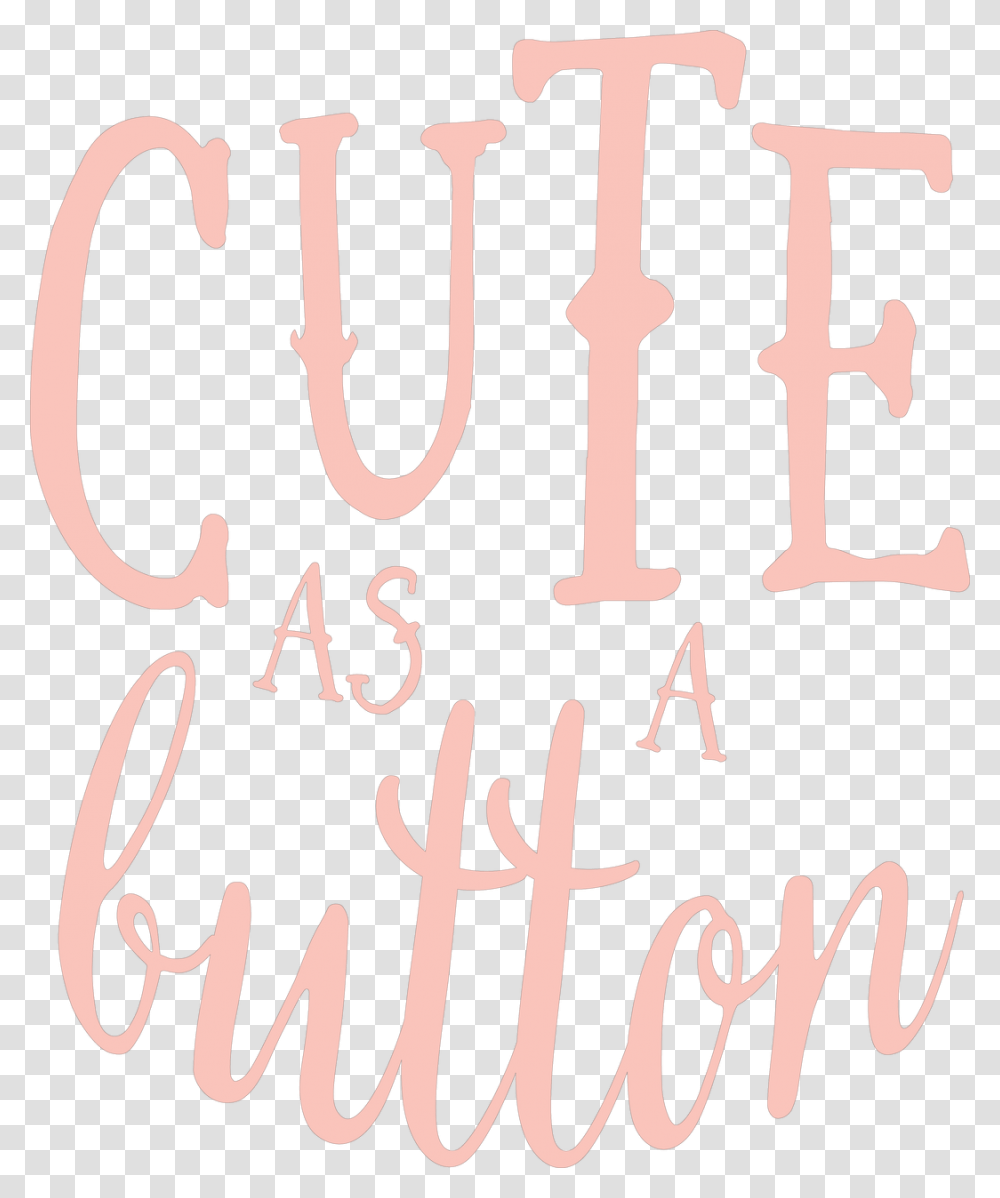 Cute As A Button Svg Cut File Calligraphy, Handwriting Transparent Png