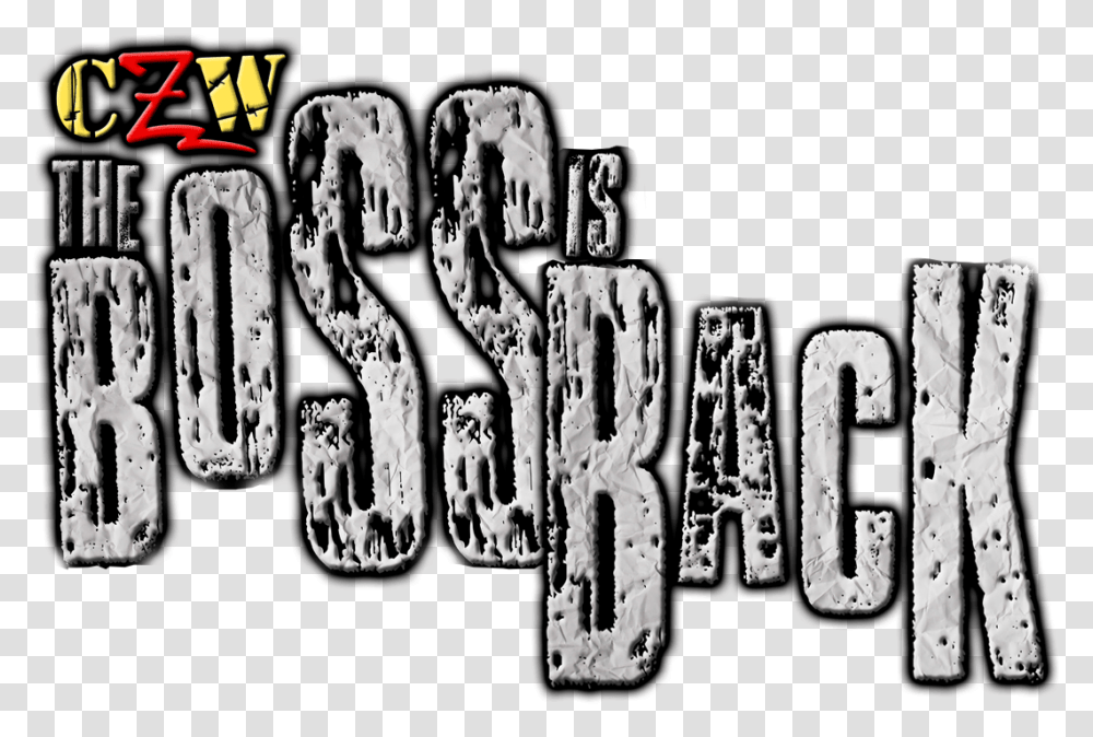 Czw S The Boss Is Back Boss Is Back, Word, Alphabet, Plant Transparent Png