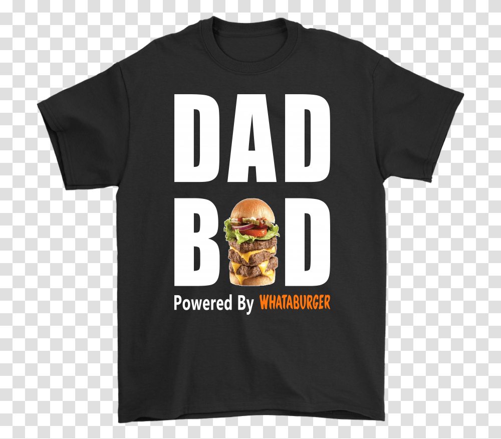 Dad Bod Powered By Whataburger Shirts, Apparel, T-Shirt, Food Transparent Png
