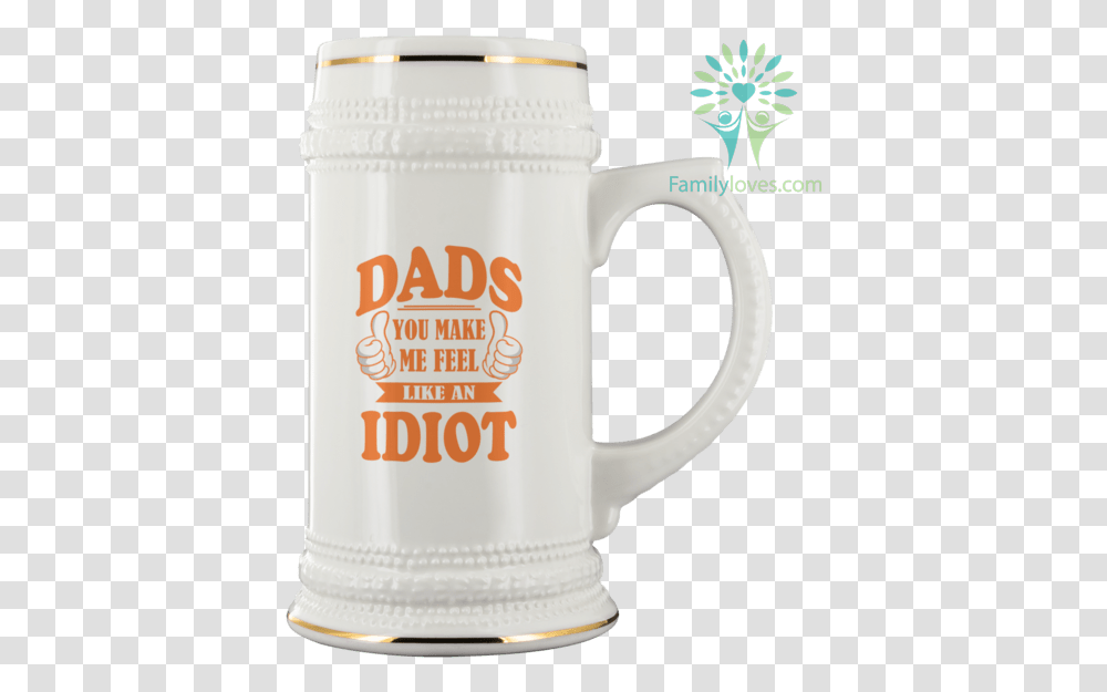 Dads You Make Me Feel Like An Idiot Beer Stein Familylovescom Serveware, Jug, Glass, Mixer, Appliance Transparent Png