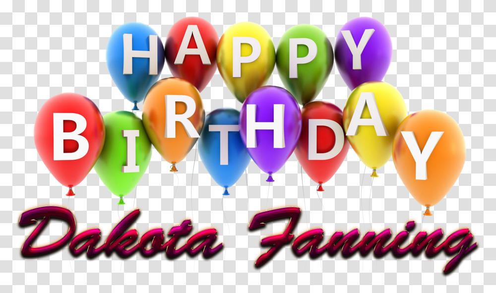 Dakota Fanning Happy Birthday Balloons Name Balloon, Number Transparent Png