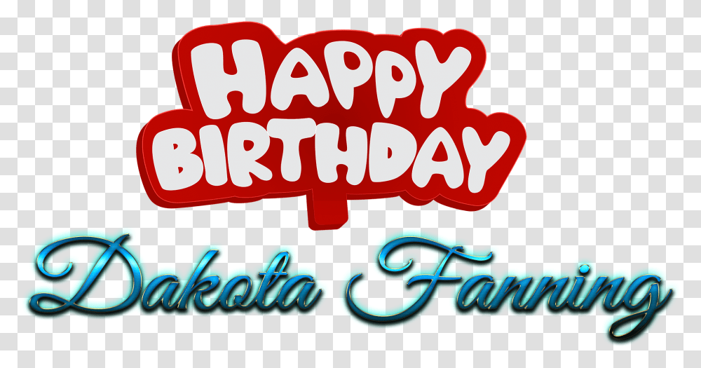 Dakota Fanning Happy Birthday Name Calligraphy, Label, Light, Meal Transparent Png