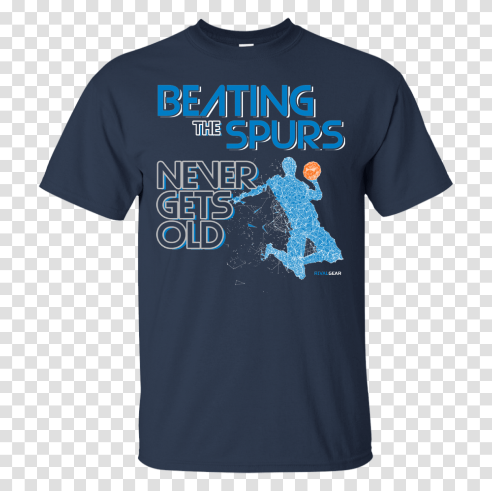 Dallas Basketball T Shirt Beating The Spurs Never Gets Old, Apparel, T-Shirt, Person Transparent Png