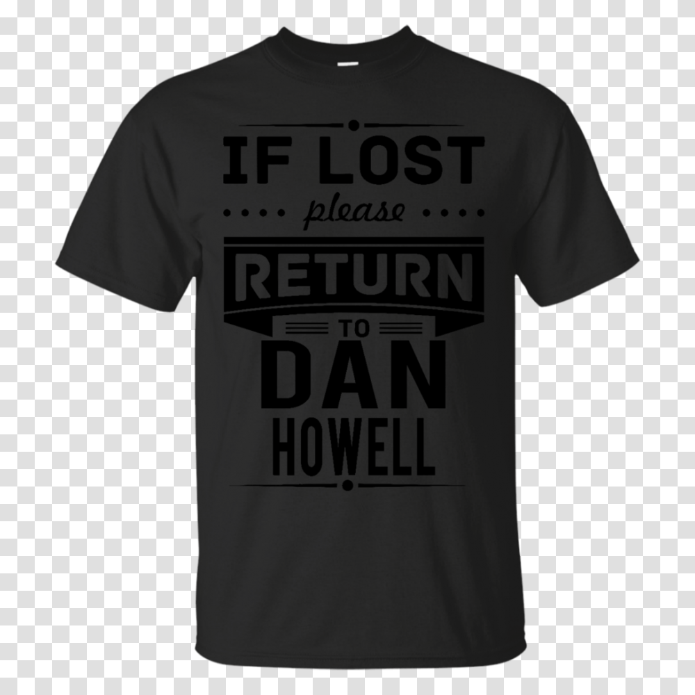 Dan Howell Shirts If Lost Please Return To Dan Howell Teesmiley, Apparel, T-Shirt Transparent Png