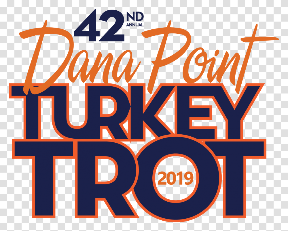 Dana Point Turkey Trot 2019, Alphabet, Word, Number Transparent Png