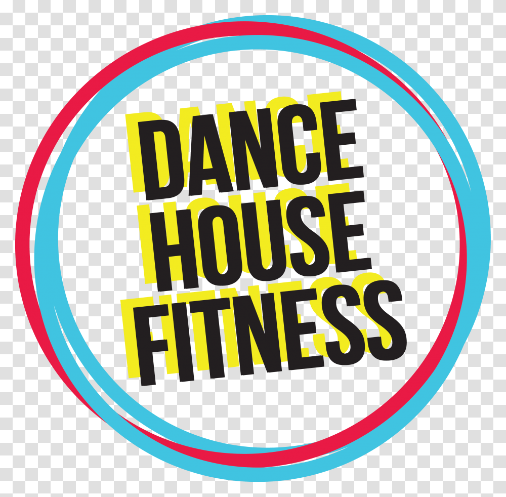 Dance House Fitness, Label, Word, Hoop Transparent Png