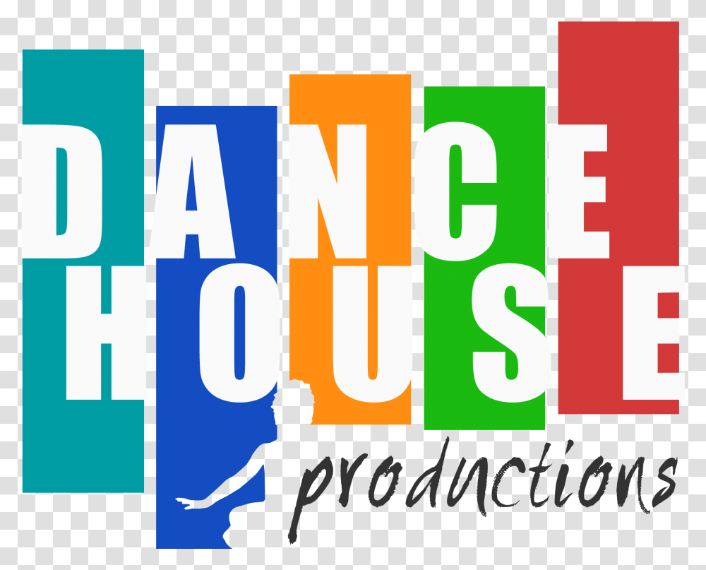 Dance House Productions Poster, Word, Person, Alphabet Transparent Png