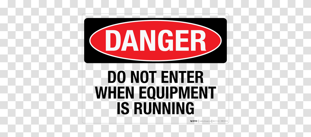 Danger Do Not Enter When Equipment Is Running Sign, Poster, Advertisement, Flyer Transparent Png