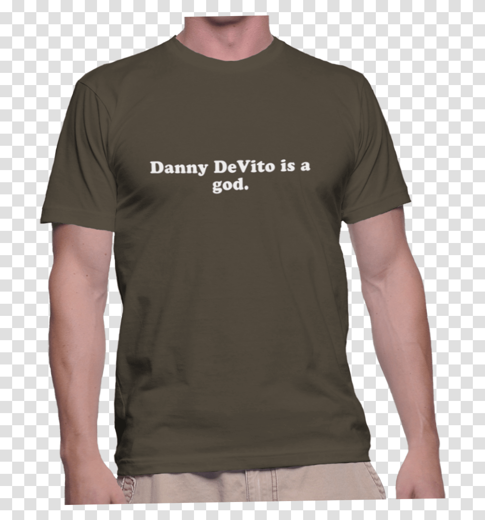 Danny Devito Is A God Hate Overly Emotional People, Clothing, Apparel, Sleeve, T-Shirt Transparent Png