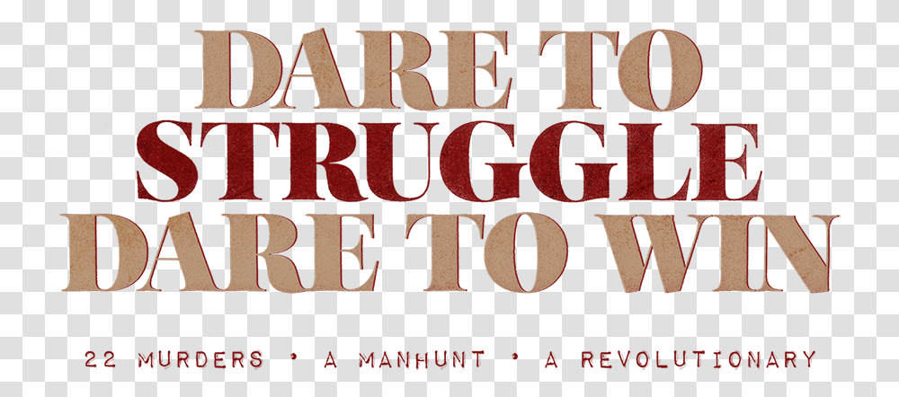 Dare To Struggle Dare To Win Human Action, Alphabet, Word, Poster Transparent Png