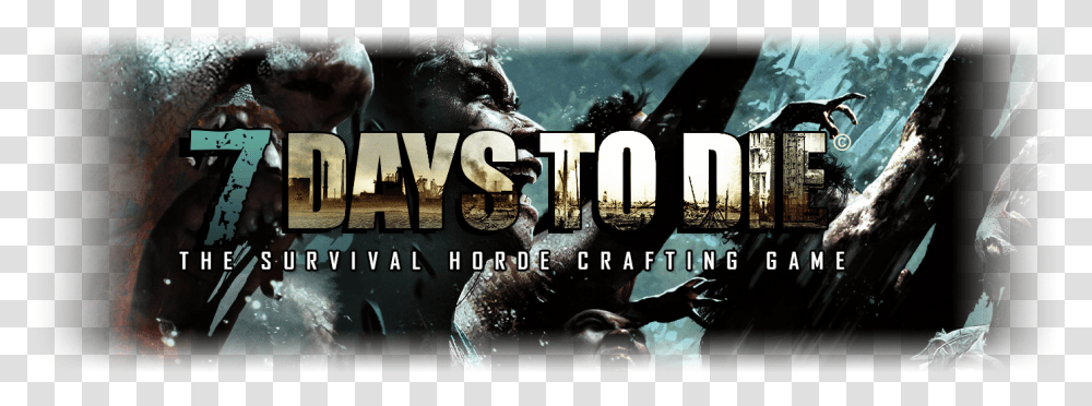 Days To Die Wallpaper Px 7days To Die Game, Poster, Advertisement, Call Of Duty, Person Transparent Png