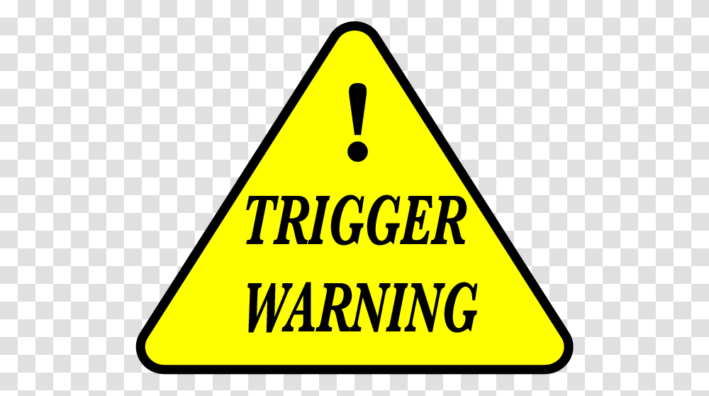 Debate Around Trigger Warnings Has Been A Prominent, Sign, Road Sign, Triangle Transparent Png