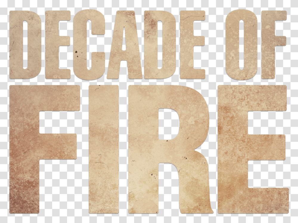 Decade Of Fire Poster, Text, Number, Symbol, Word Transparent Png