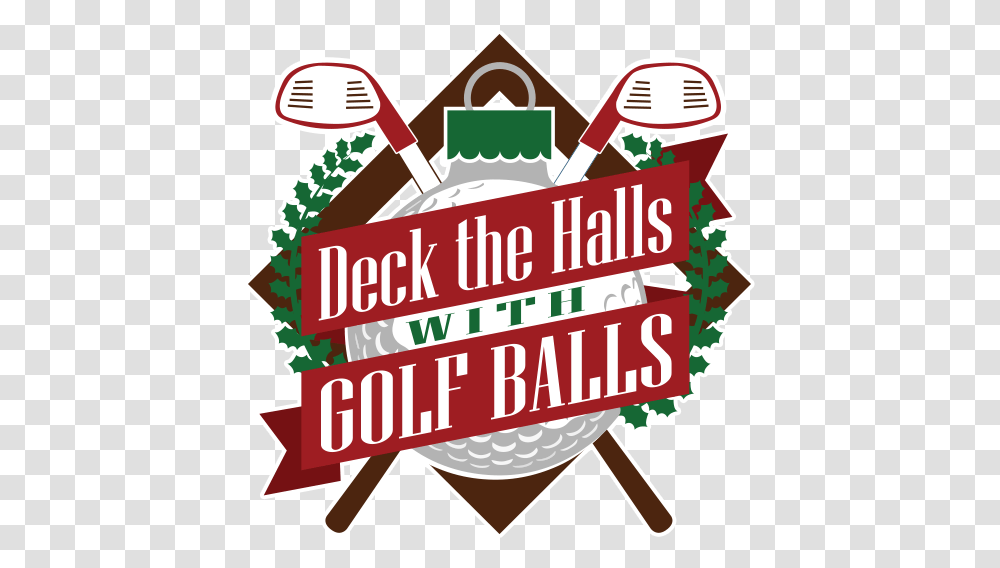 Deck The Halls With Golf Balls Cheval Golf Athletic Club, Advertisement, Poster, Label Transparent Png