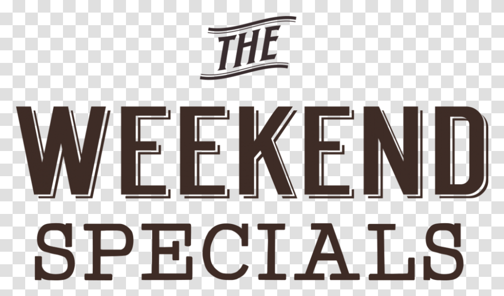 Deck Weekend Specials Download Weekend Specials, Alphabet, Label, Word Transparent Png