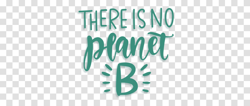 Designing Today For A Sustainable Calligraphy, Text, Word, Alphabet, Plant Transparent Png