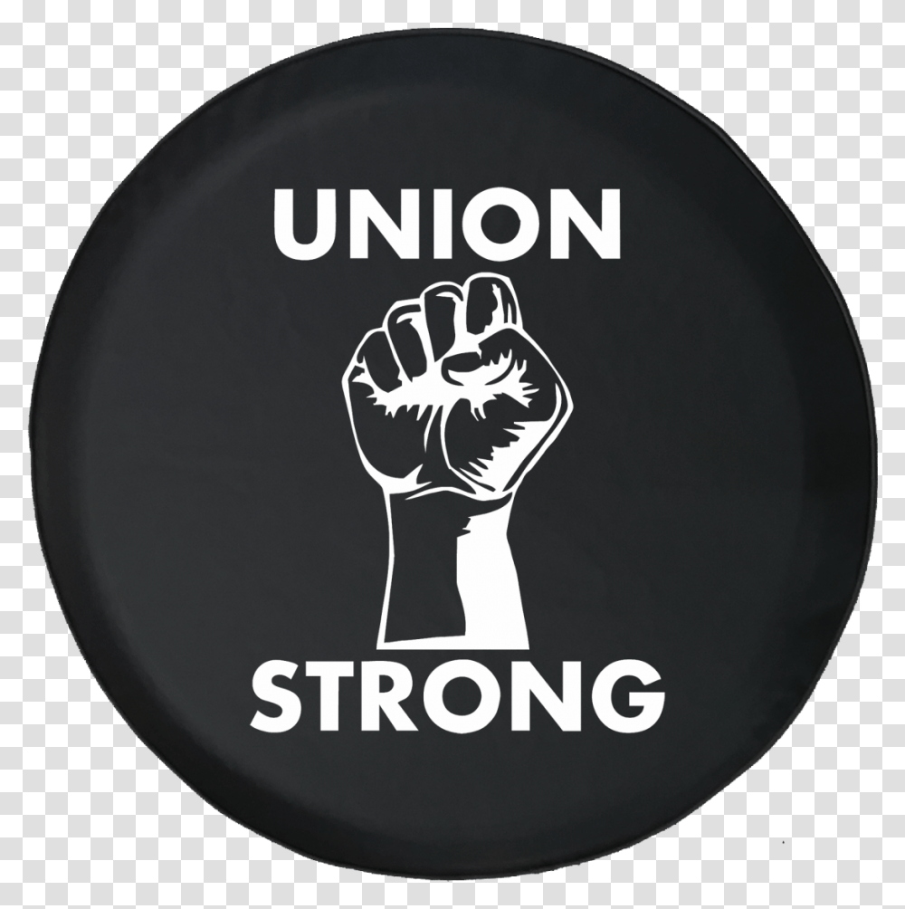Details About Spare Tire Cover Union Strong Labor Power Fist Uaw Trades Jk Accessories Solder Smell Like Chicken, Hand Transparent Png