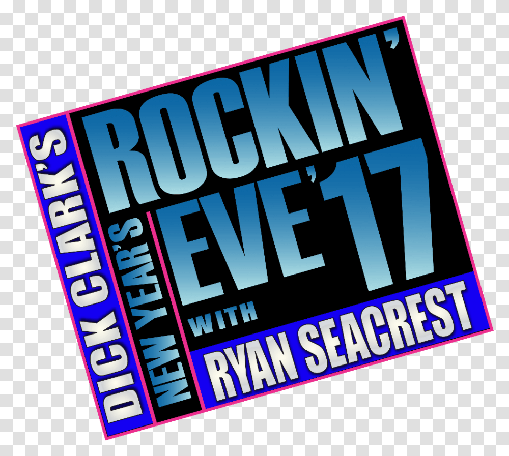 Dick Clark's New Year's Rockin' Eve With Ryan Seacrest 2017 Language, Poster, Advertisement, Flyer, Paper Transparent Png