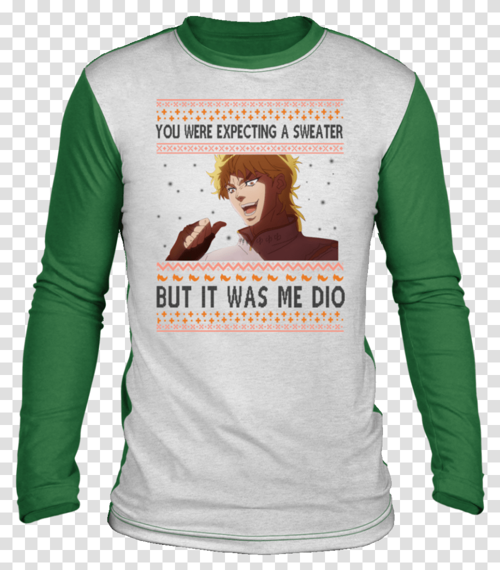 Dio Brando You Were Expecting A Sweater But It Was Me Dio Christmas Sweater Sisters, Sleeve, Clothing, Apparel, Long Sleeve Transparent Png