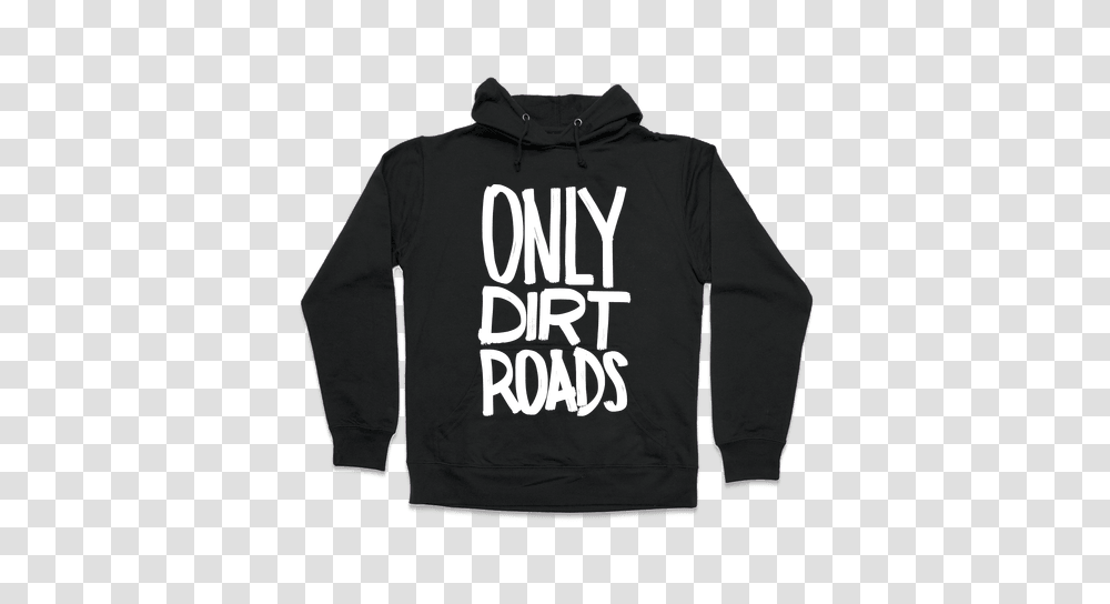 Dirt Road Hooded Sweatshirts Lookhuman, Apparel, Sweater, Long Sleeve Transparent Png