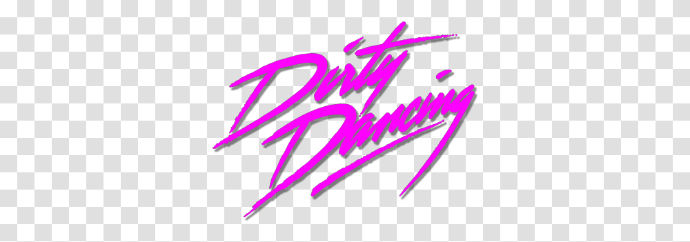 Dirty Dancing 4 Image Dirty Dancing Logo, Text, Handwriting, Calligraphy, Signature Transparent Png