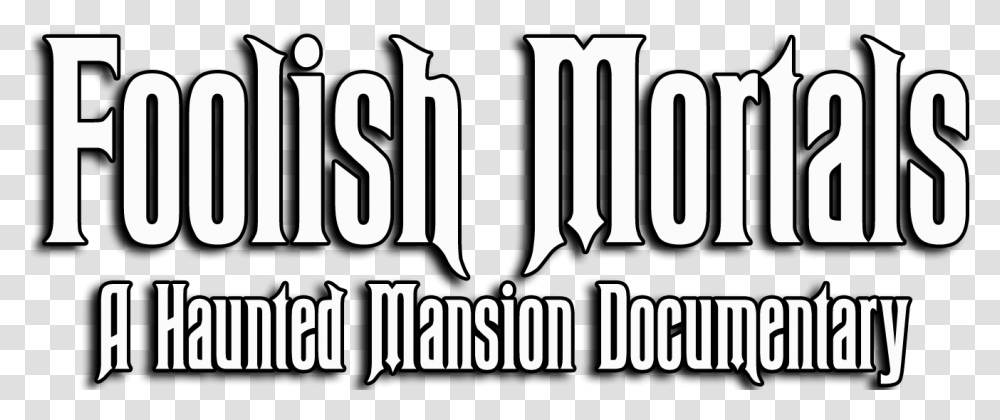 Disney Haunted Mansion Foolish Mortals Haunted Mansion, Vehicle, Transportation, Word Transparent Png