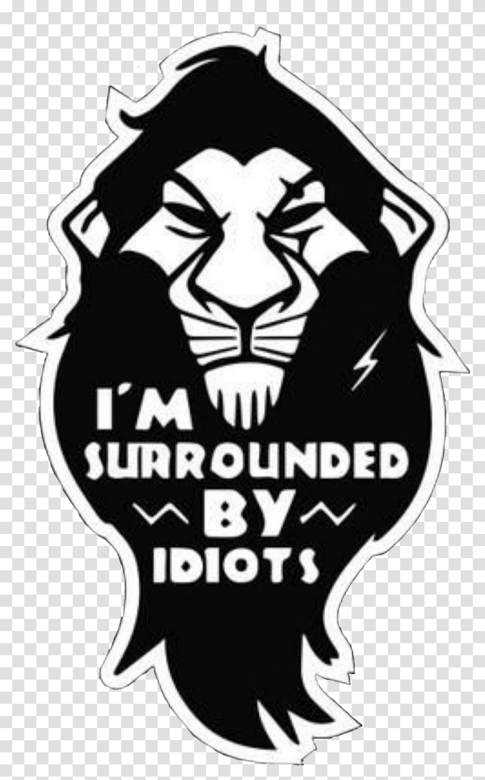Disney Villains Scar I'm Surrounded By Idiots, Label, Stencil Transparent Png