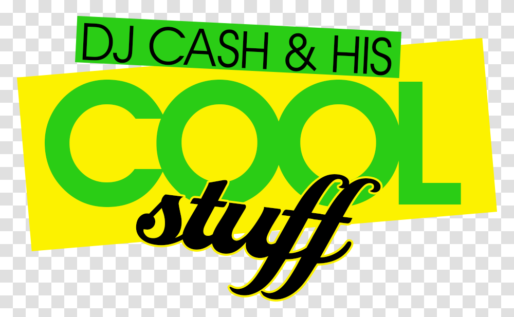 Dj Cash Money And His Cool Stuff Header1 Graphic Design, Label, Alphabet, Logo Transparent Png