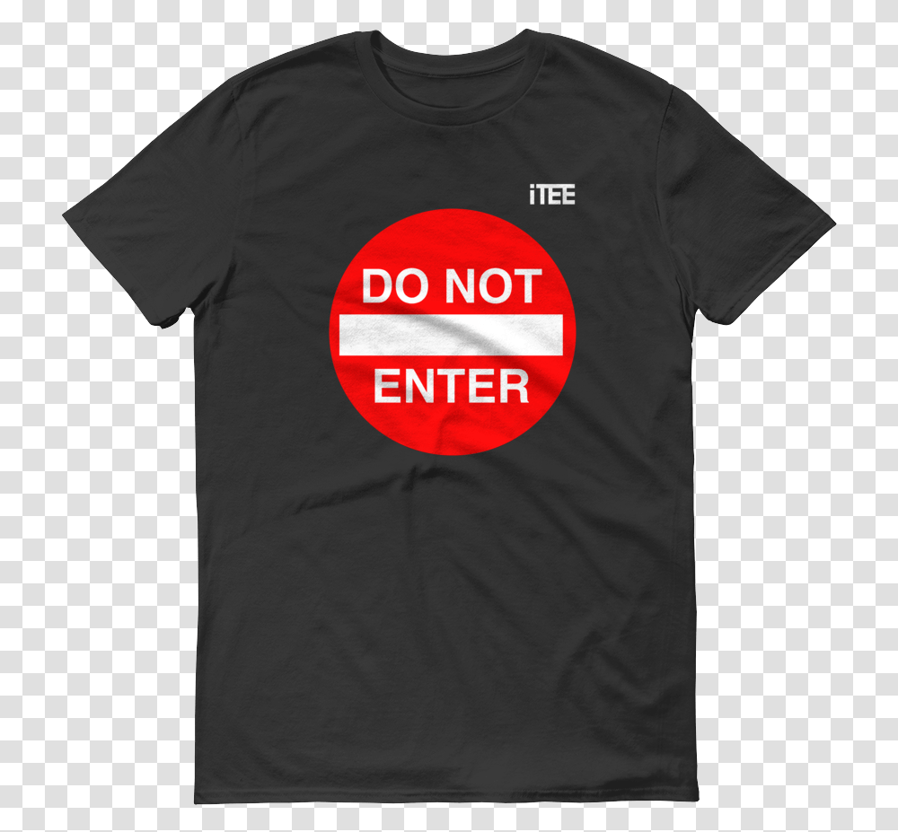 Do Not Enter Lightweight Fashion Short Sleeve T Shirt, Apparel, T-Shirt Transparent Png