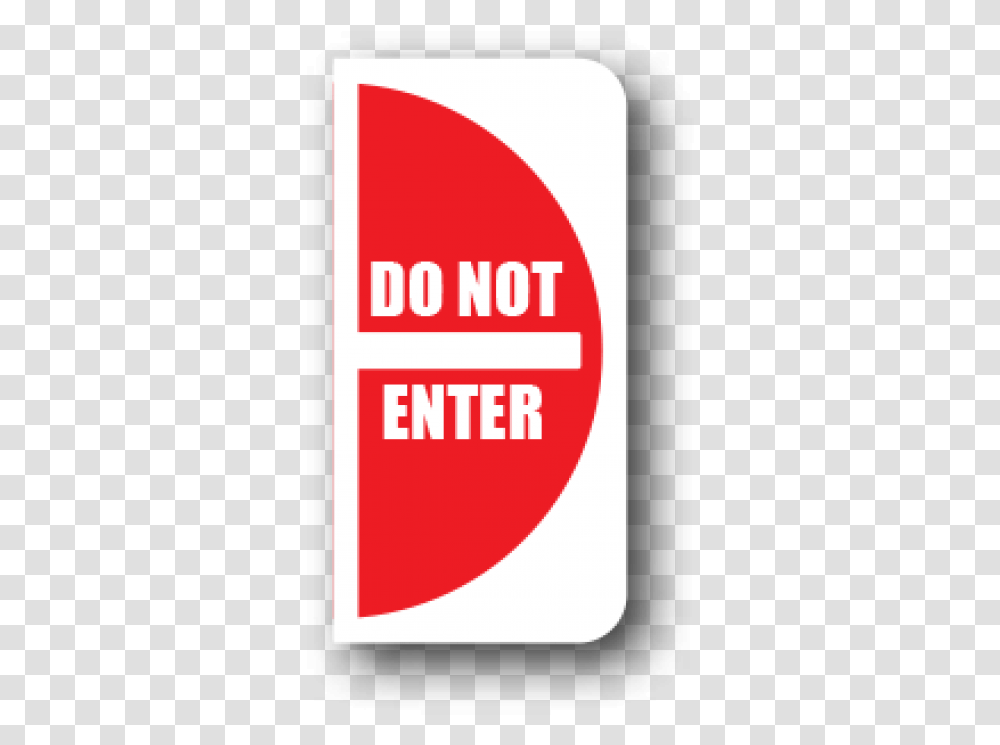 Do Not Enter Semi Circular Floor Safety Signs Graphic Design, Apparel Transparent Png