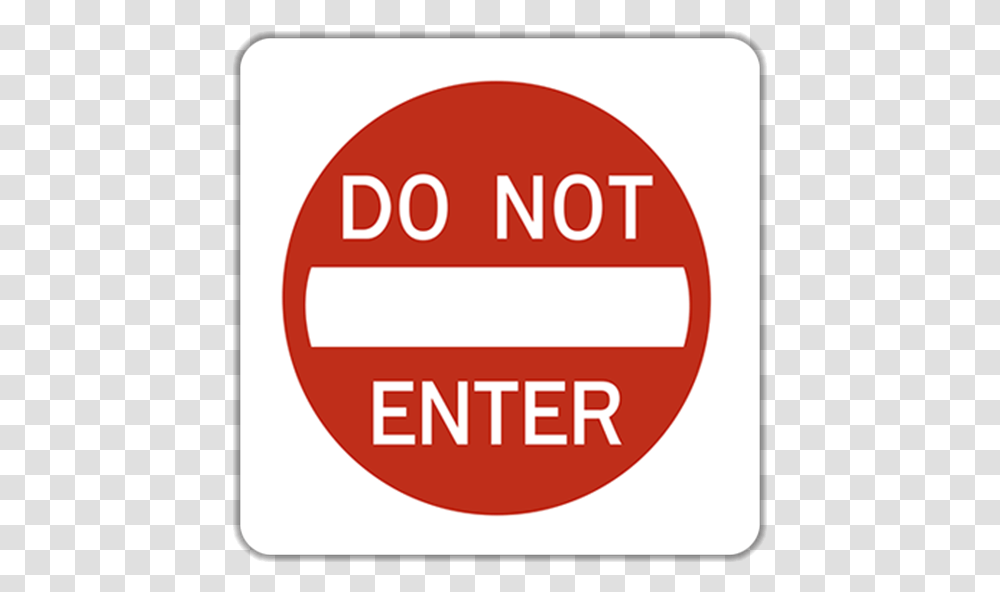 Do Not Enter Traffic Sign Not Enter Sign, Label, First Aid Transparent Png