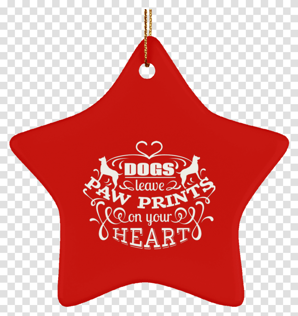 Dogs Leave Paw Prints On Your Heart Christmas Ornaments Dog, Label, Star Symbol Transparent Png