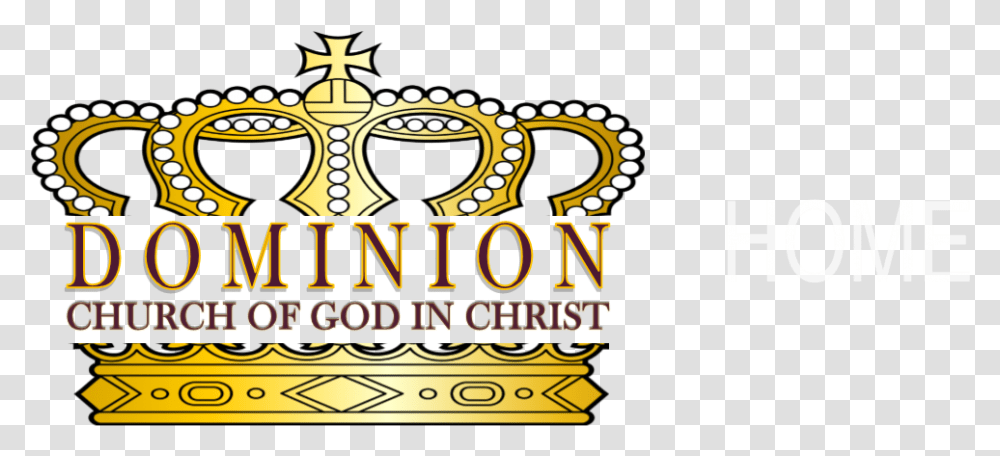 Dominion Church God In Christ Contacts Christ Dominion Logo, Crown, Jewelry, Accessories, Accessory Transparent Png