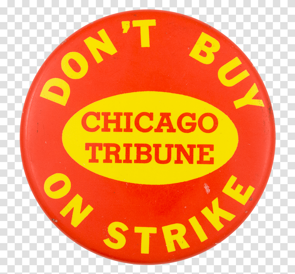 Don't Buy Chicago Tribune Chicago Button Museum Massey Harris, Label, Logo Transparent Png