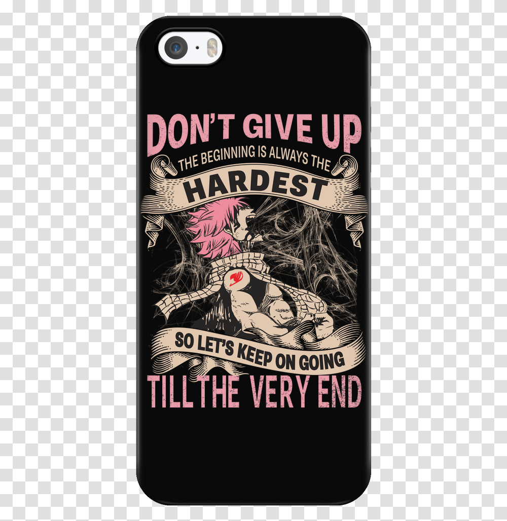 Don't Give Up Natsu Dragneel Natsu Dragneel Fairy Tail Phone Cases, Label, Poster, Advertisement Transparent Png