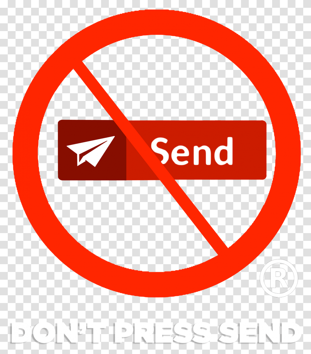 Don't Press Send Logo Don't Press Send, Sign, Road Sign Transparent Png