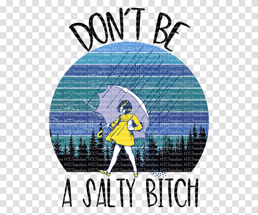 Dont Be A Salty Bitch, Person, Poster, Advertisement, Helmet Transparent Png