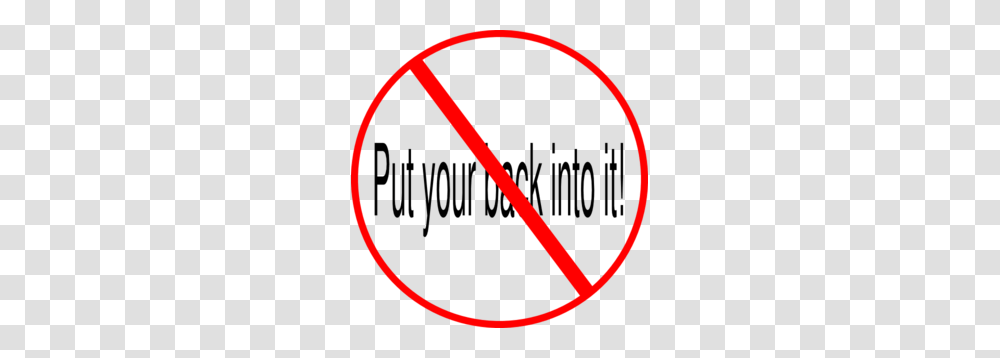 Dont Put Your Back Into It Clip Art, Sign, Road Sign, Stopsign Transparent Png