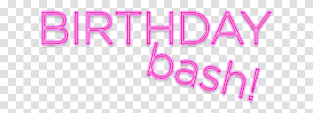 Download Birthday Bash Birthday Bash Text, Purple, Light, Neon, Alphabet Transparent Png
