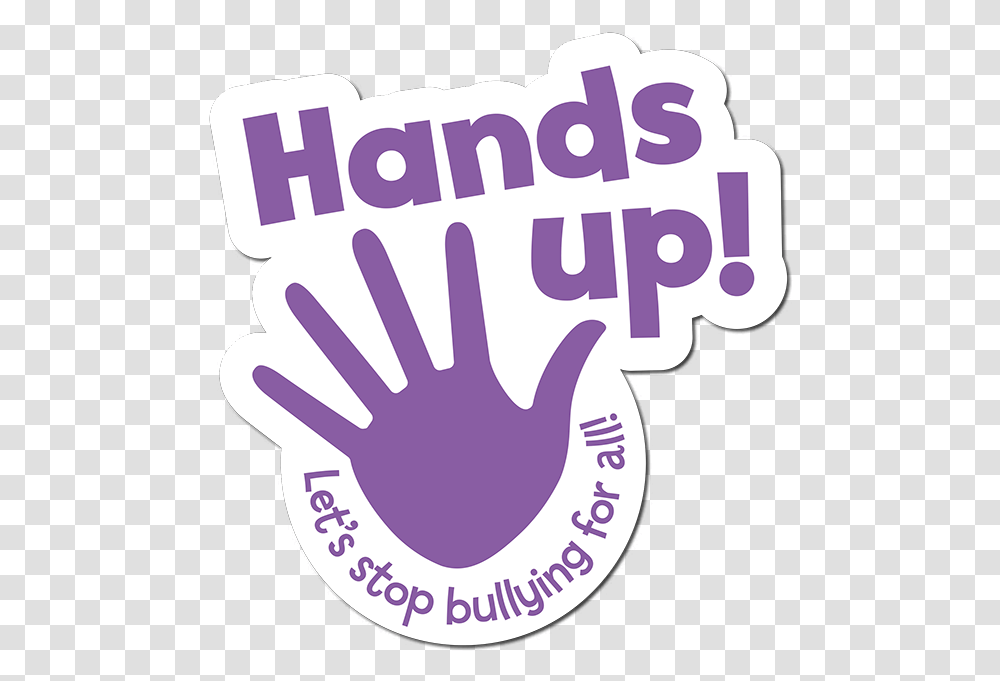Download Hands Up Lets Stop Bullying For All Stop Bullying Hands Up Stop Bullying, Hook, Text, Purple Transparent Png