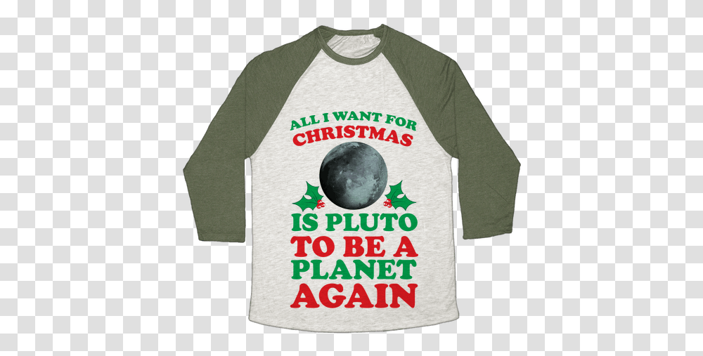 Download Hd All I Want For Christmas Is Pluto To Be A Planet Guardian Angels, Clothing, Apparel, Sleeve, T-Shirt Transparent Png