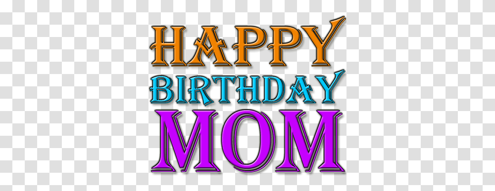 Download Hd Happy Birthday Mom, Alphabet, Text, Word, Lighting Transparent Png