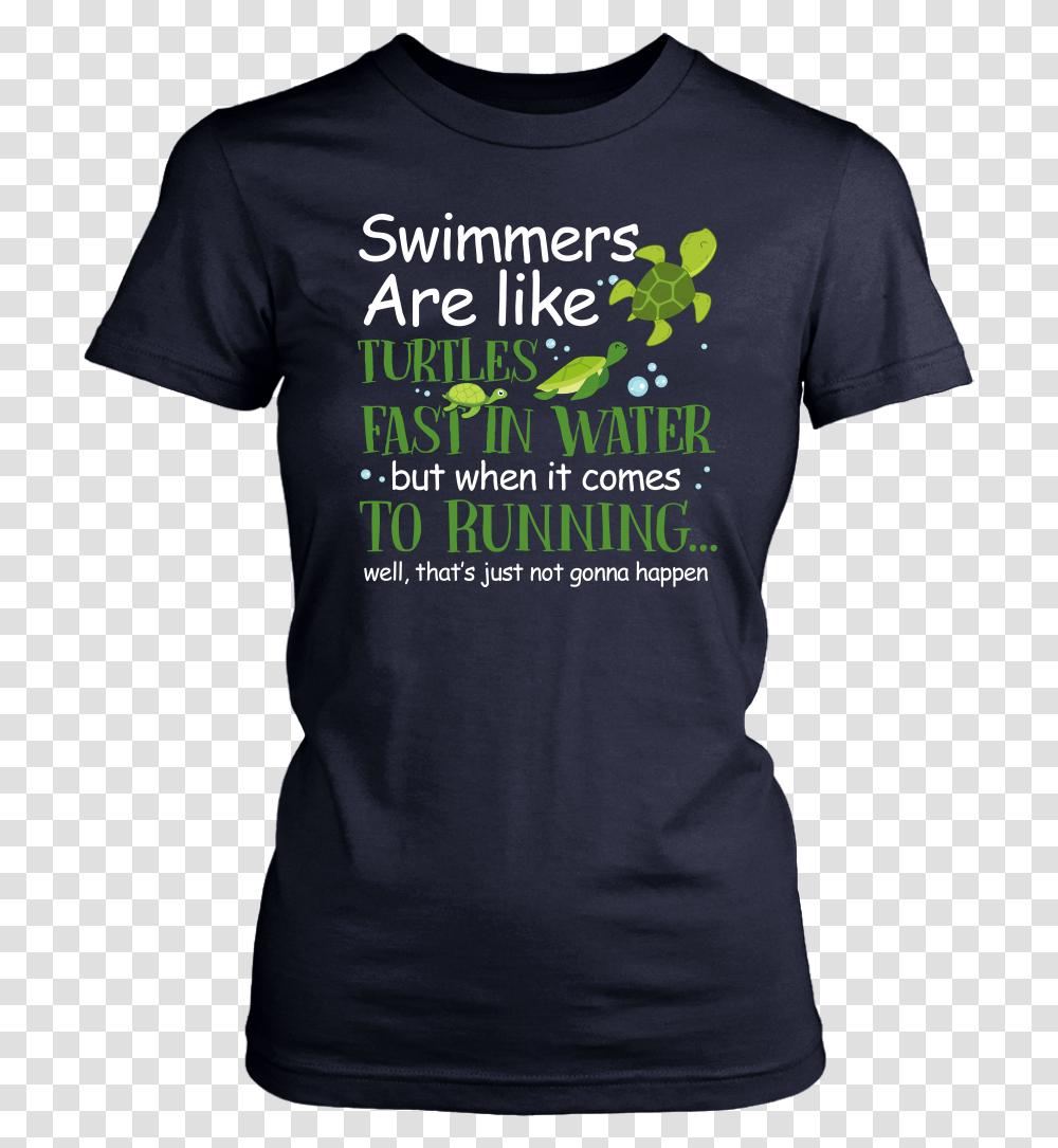 Download Hd Swimmers Are Like Turtles Funny & Cute Turtle Opengl T Shirt, Clothing, Apparel, T-Shirt, Sleeve Transparent Png