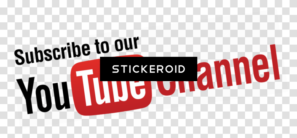 Download Hd Youtube Subscribe Chanell Subscribe To Our Subscribe To Our Youtube Channel Free, Text, Word, Logo, Symbol Transparent Png
