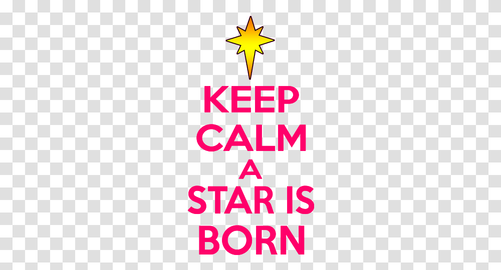 Download Keep Calm A Star Was Born Clipart United States, Label, Poster, Advertisement Transparent Png